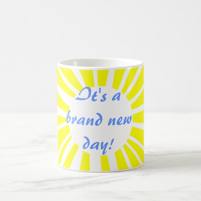 It's a brand new day! coffee mug (Center)
