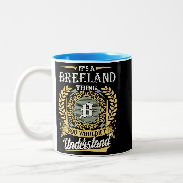  It's A Breeland Thing You Couldn't Understand Two-Tone Coffee Mug (Left)