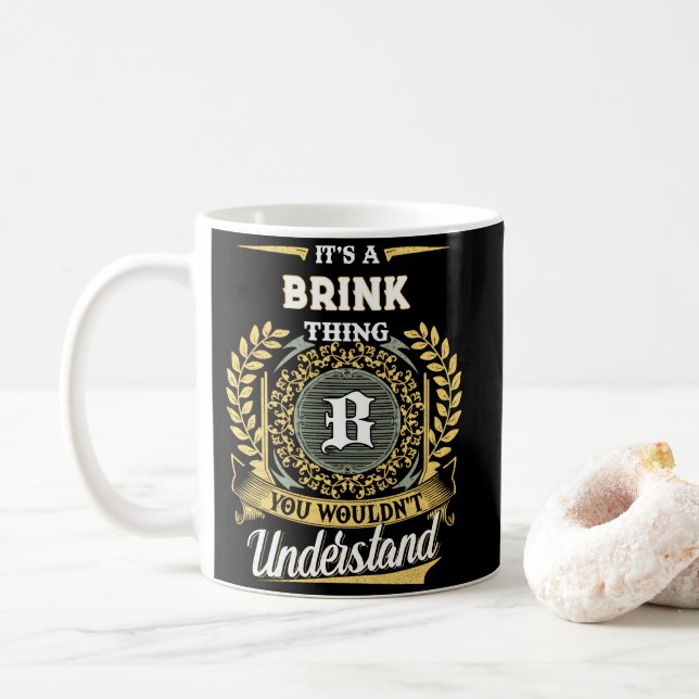 It's a BRINK Thing You Wouldn't Understand Coffee Mug (With Donut)