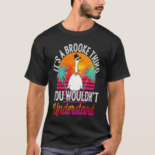 It's A Brooke Thing You Wouldn't Understand Brook T-Shirt