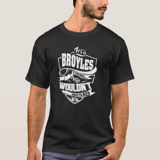 It's a BROYLES Thing T-Shirt