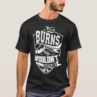 It's A Burns Thing T-Shirt