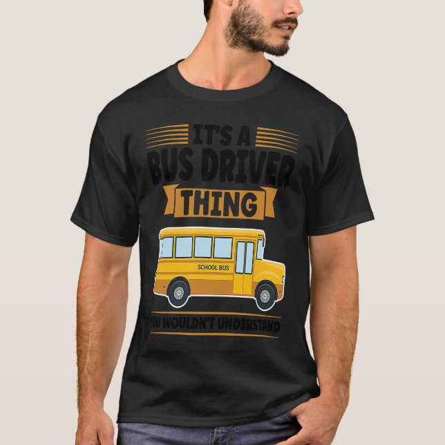 it's a bus driver thing you wouldn't understand sc T-Shirt (Front)