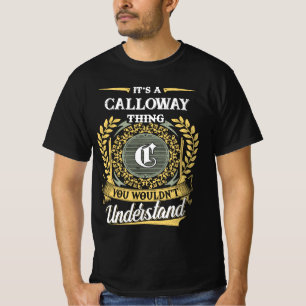 It's a CALLOWAY Thing You Wouldn't Understand T-Shirt