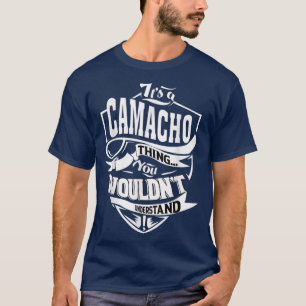 Its a CAMACHO Thing Gifts  T-Shirt
