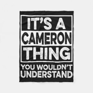 It's A Cameron Thing You Wouldn't Understand Chris Fleece Blanket