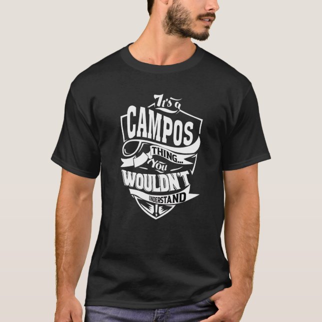 It's A Campos Thing T-Shirt (Front)