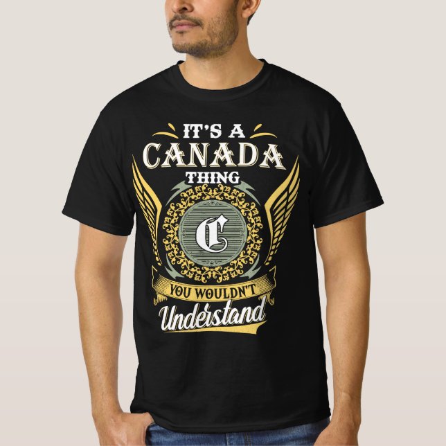 It's A Canada Thing You Couldn't Understand T-Shirt (Front)