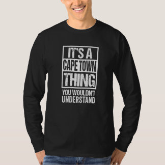 It's A Cape Town Thing You Wouldn't Understand Kaa T-Shirt