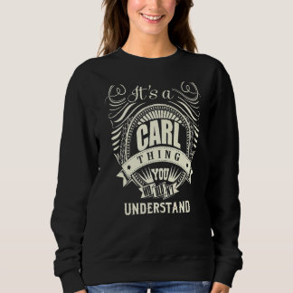 It's A Carl Thing You Wouldn't Understand Sweatshirt