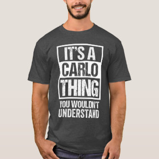 Its A Carlohing You Wouldnt Understand boy T-Shirt