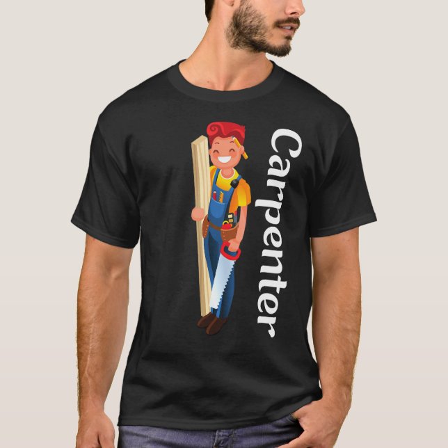 It's A Carpenter. Home House Builder 1 T-Shirt (Front)