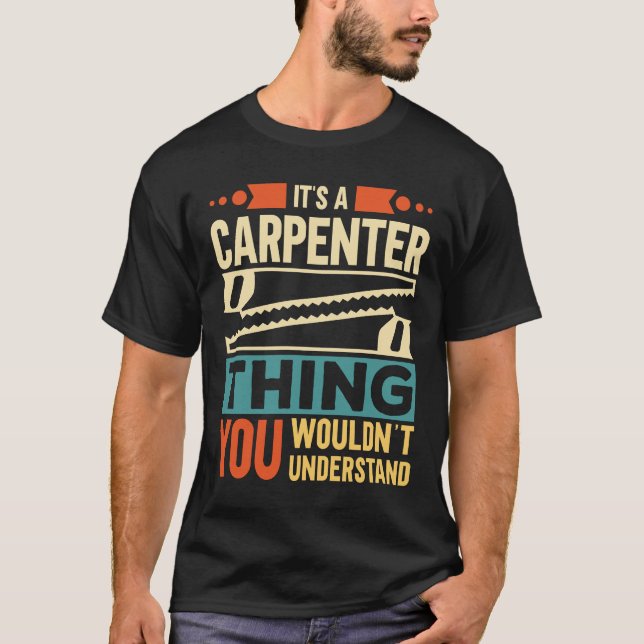 It's A Carpenter Thing T-Shirt (Front)