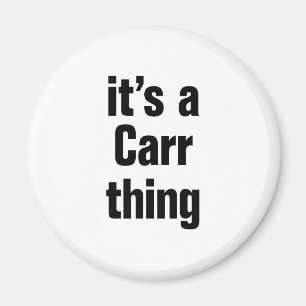 its a carr thing magnet
