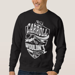 It's A Carroll Thing Sweatshirt