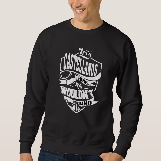 It's A Castellanos Thing Sweatshirt (Front)