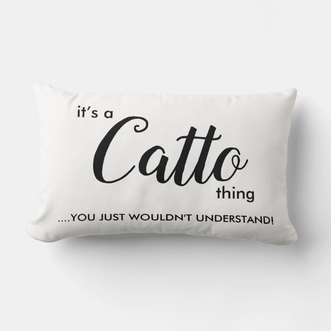 It's a Catto Thing..... Lumbar Pillow (Front)