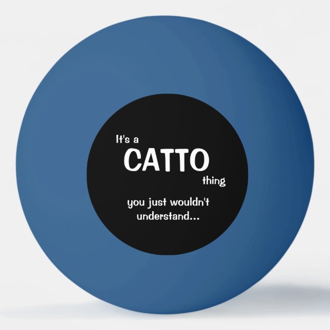 It's a Catto Thing Ping Pong Ball (Front)