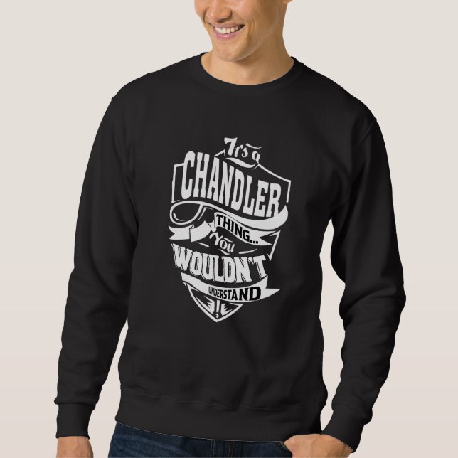 It's A Chandler Thing Sweatshirt (Front)