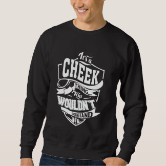 It's a CHEEK Thing Gifts Sweatshirt