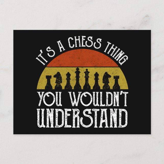 It's A Chess Thing - You Wouldn't Understand Postcard (Front)