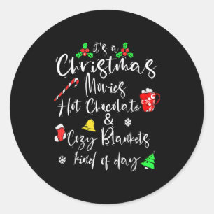 It's A Christmas Movies Hot Chocolate & Cozy B Classic Round Sticker