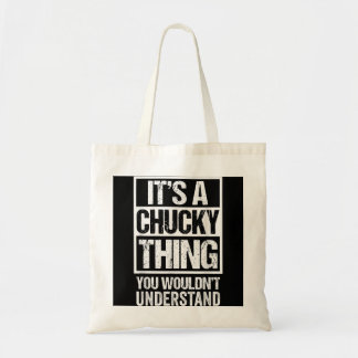 It's A Chucky Thing You Wouldn't Understand First  Tote Bag