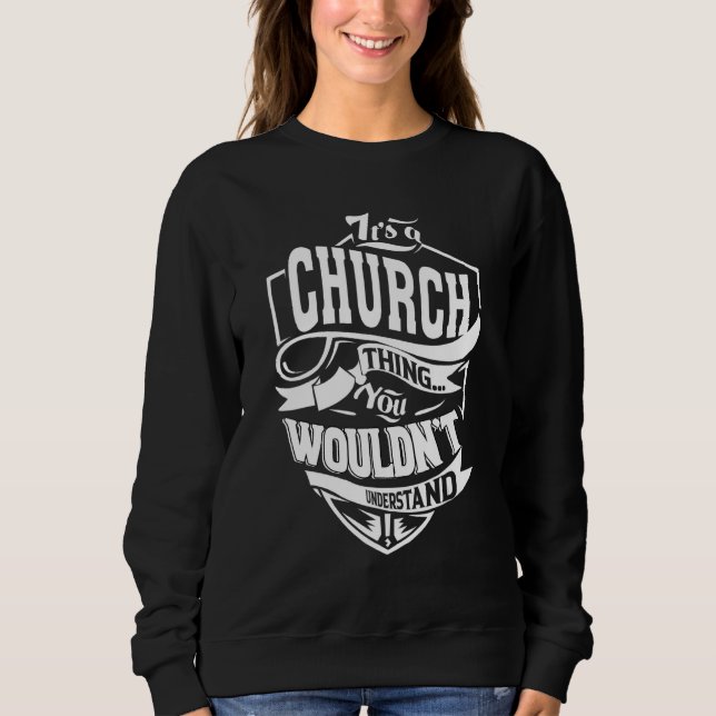 It's A Church Thing Sweatshirt (Front)