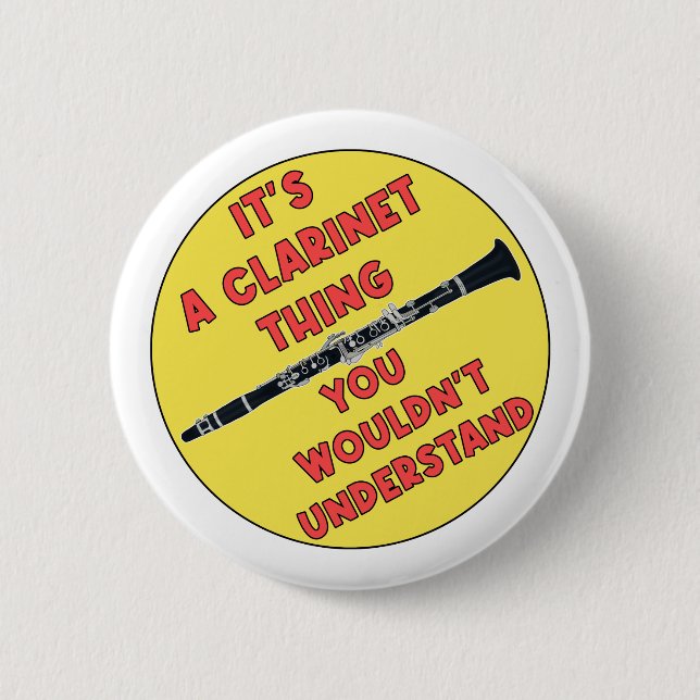 It's a Clarinet Thing You Wouldn't Understand 6 Cm Round Badge (Front)