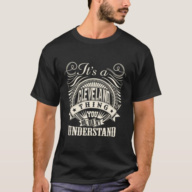 It'S A Cleveland Thing You Wouldn'T Understand Nam T-Shirt (Front)