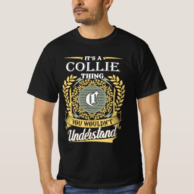 It's A Collie Thing You Couldn't Understand T-Shirt (Front)