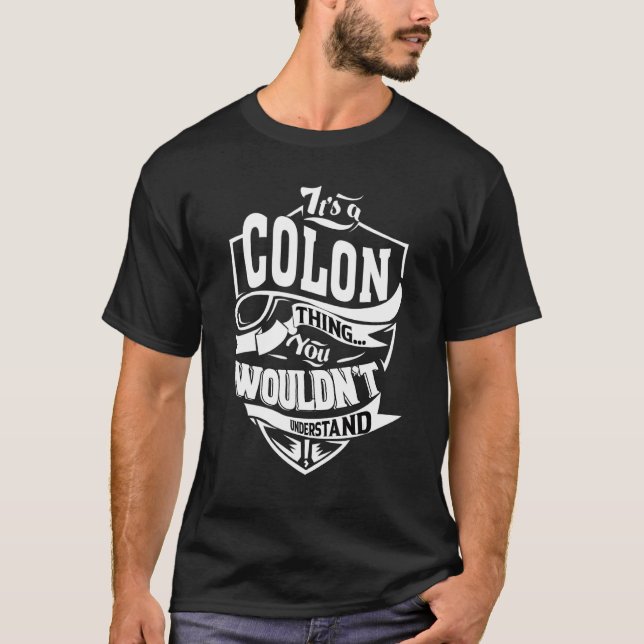 It's A Colon Thing T-Shirt (Front)