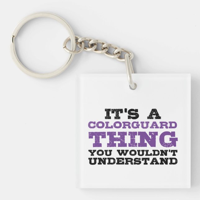 It's a Colorguard Thing Key Ring (Front)