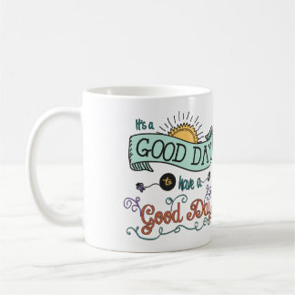 It's a Colourful Good Day Coffee Mug by Jan Marvin