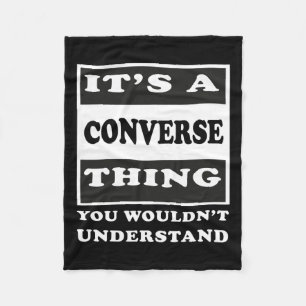 It's A Converse Thing You Wouldn's Understand Funn Fleece Blanket