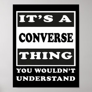 It's A Converse Thing You Wouldn's Understand Funn Poster