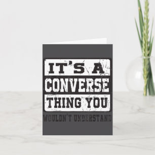 It's A Converse Thing You Wouldn't Understand Funn Card