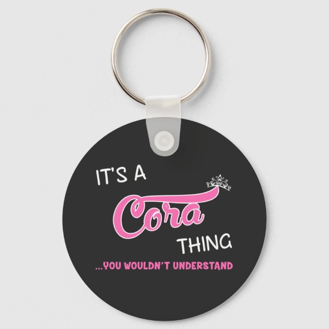 It's a Cora thing you wouldn't understand Key Ring (Front)