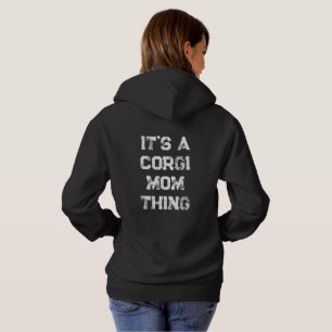 'It's A Corgi Mum Thing' Mum Birthday Mother's  Hoodie