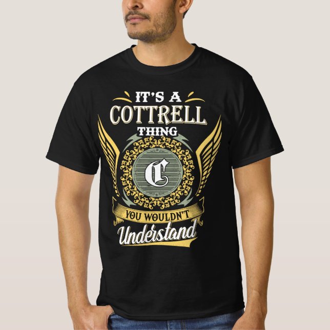 It's A Cottrell Thing You Couldn't Understand T-Shirt (Front)