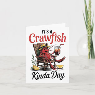Its A Crawfish Kinda Day Crawfish Funny Louisiana Card