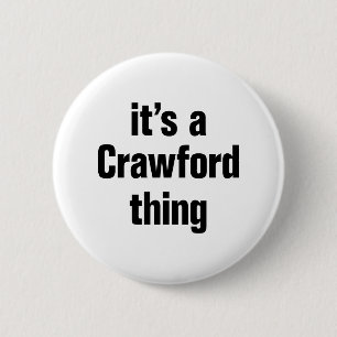 its a crawford thing 6 cm round badge