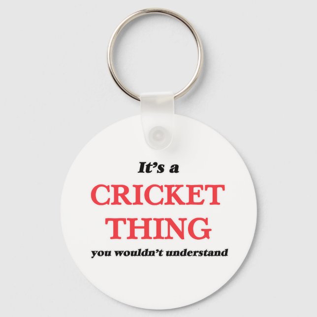 It's a Cricket thing, you wouldn't understand Key Ring (Front)