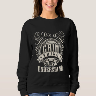 It's A CRIM Thing You Wouldn't Understand CRIM Fam Sweatshirt