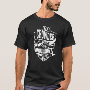 It's A Crowder Thing T-Shirt