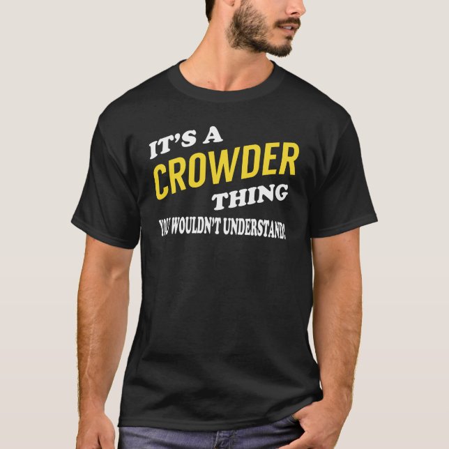 It's a CROWDER Thing You Wouldn't Understand T-Shirt (Front)