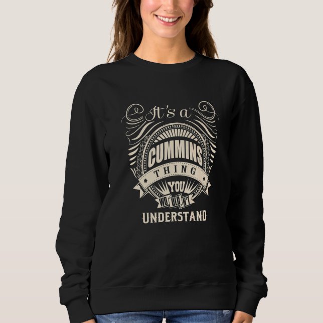 It's A Cummins Thing You Wouldn't Understand Sweatshirt (Front)
