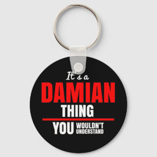 It's a Damian thing you wouldn't understand Keycha Key Ring