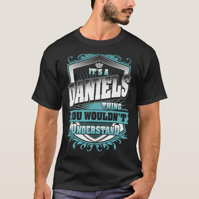 It's A DANIELS Thing You Wouldn't Understand Class T-Shirt (Front)