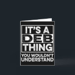 Its A Deb Thing You Wouldnt Understand Deb Funny C Card<br><div class="desc">Its A Deb Thing You Wouldnt Understand Deb Funny Christmas</div>